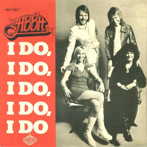 ABBA's "I Do, I Do, I Do, I Do, I Do" - International chart-topper showcases band's global influence.