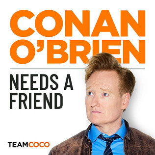Launch of Conan O'Brien Needs a Friend podcast