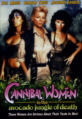 Bill Maher in Cannibal Women in the Avocado Jungle of Death