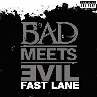 "Fast Lane" by Bad Meets Evil: Eminem & Royce Da 5'9", a successful EP collaboration.