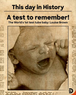 First Test Tube Baby Louise Brown Born