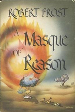 Themes and Impact of Robert Frost's A Masque of Reason